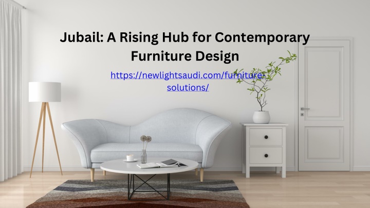 jubail a rising hub for contemporary furniture