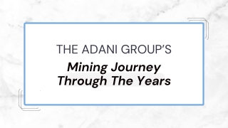 The Adani Group’s Mining Journey Through The Years