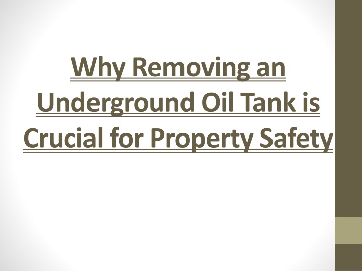 why removing an underground oil tank is crucial for property safety