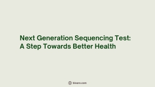 Next Generation Sequencing Test A Step Towards Better Health