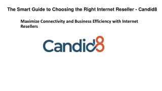 the smart guide to choosing the right internet reseller candid8
