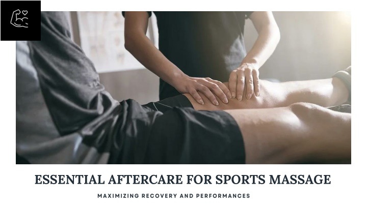 essential aftercare for sports massage