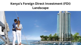 Kenya’s Foreign Direct Investment (FDI) Landscape