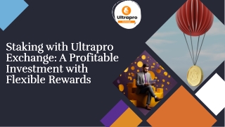 staking with ultrapro exchange a profitable
