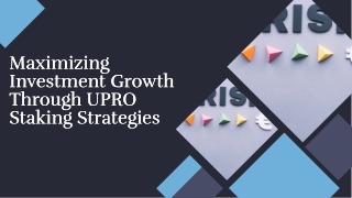 maximizing investment growth through upro staking