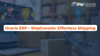 Oracle ERP   ShipConsole Simplify Shipping