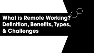What is Remote Working - Definition, Benefits, Types, & Challenges