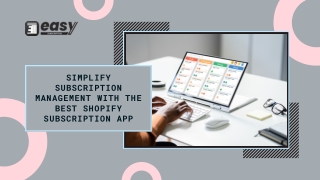 Simplify Subscription Management with the Best Shopify Subscription App