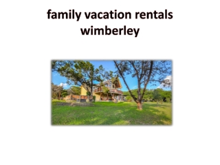 family vacation rentals wimberley