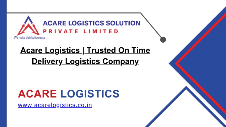 acare logistics trusted on time delivery