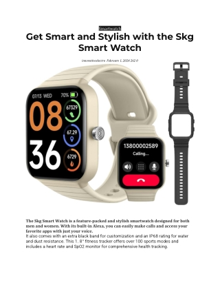 Get Smart and Stylish with the Skg Smart Watch