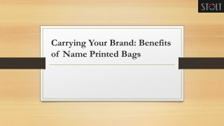 Carrying Your Brand Benefits of Name Printed Bags