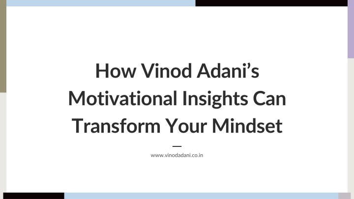 how vinod adani s motivational insights