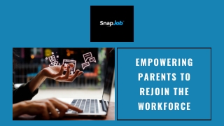 empowering parents to rejoin the workforce