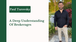 Paul Turovsky - A Deep Understanding Of Brokerages