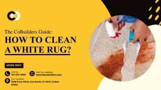 The CoBuilders Simple Guide On How to Clean a White Rug