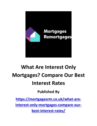 what are interest only mortgages compare our best