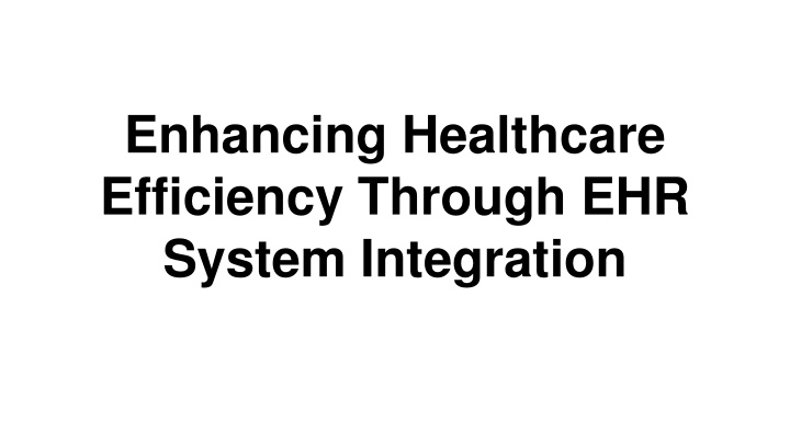 enhancing healthcare efficiency through ehr system integration