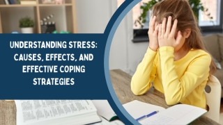 understanding stress causes effects and effective
