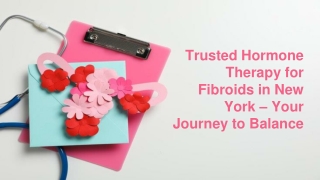trusted hormone therapy for fibroids in new york
