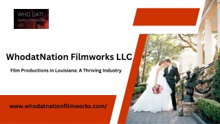 Film Productions in Louisiana - WhodatNation Filmworks LLC