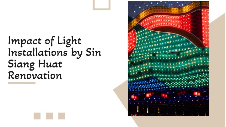 impact of light installations by sin siang huat