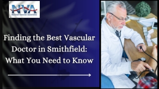 Finding the Best Vascular Doctor in Smithfield What You Need to Know