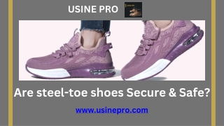 Are steel-toe shoes Secure & Safe pptx