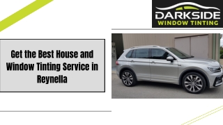 Get the Best House and Window Tinting Service in Reynella