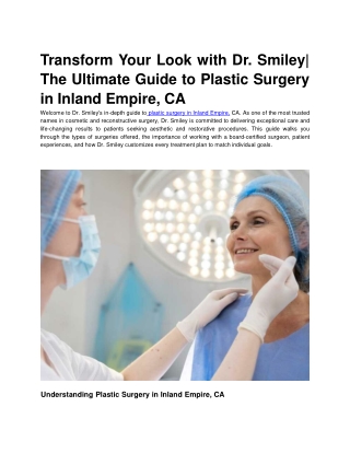 Transform Your Look with Dr. Smiley The Ultimate Guide to Plastic Surgery in Inland Empire, CA