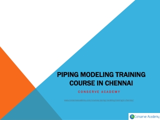 Piping Modeling Course in Chennai | Conserve Academy