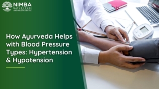 How Ayurveda Helps with Blood Pressure Types Hypertension & Hypotension