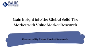 Global Solid Tire Market| Solid Tire Market Analysis Report| Industry Report of
