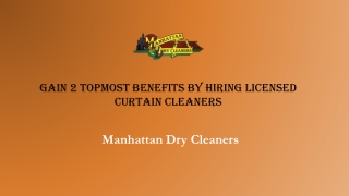 Gain 2 topmost benefits by hiring licensed Curtain Cleaners