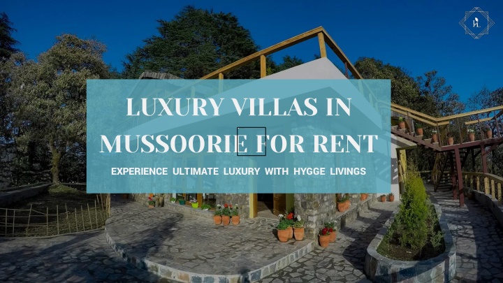 luxury villas in mussoorie for rent