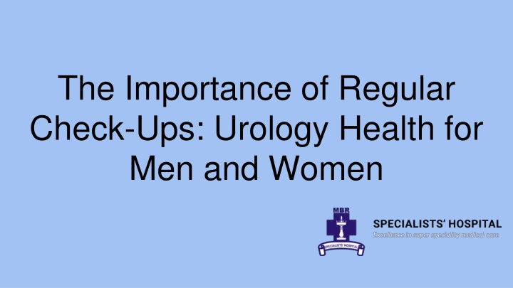 the importance of regular check ups urology health for men and women