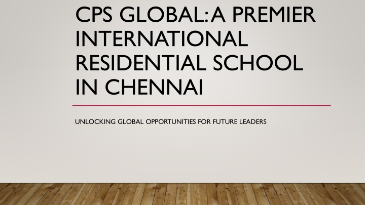 cps global a premier international residential school in chennai