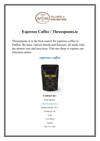 Espresso Coffee  Threespoons.ie