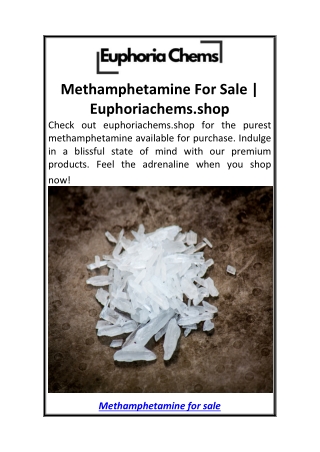 Methamphetamine For Sale  Euphoriachems.shop