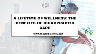 A Lifetime of Wellness The Benefits of Chiropractic Care