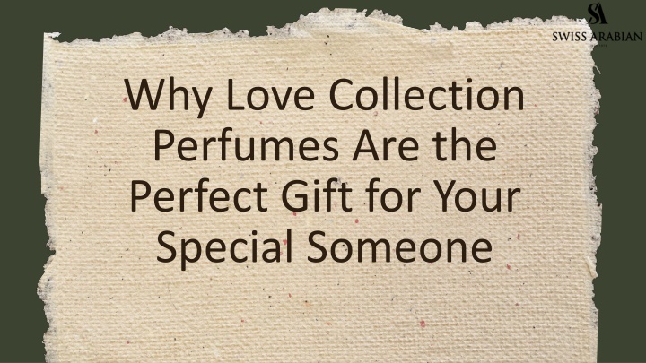 why love collection perfumes are the perfect gift