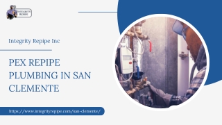 PEX Repipe Plumbing in san clemente | Integrity Repipe Inc