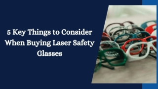 5 Key Things to Consider When Buying Laser Safety Glasses
