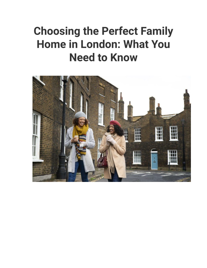 choosing the perfect family home in london what