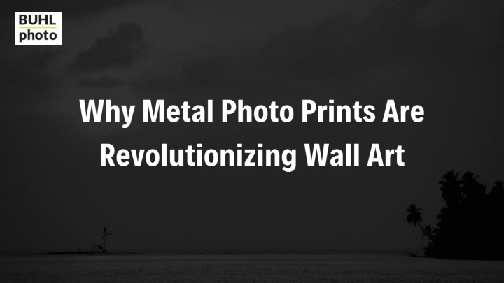 why metal photo prints are revolutionizing wall