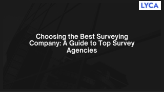 Choosing the Best Surveying Company: A Guide to Top Survey Agencies