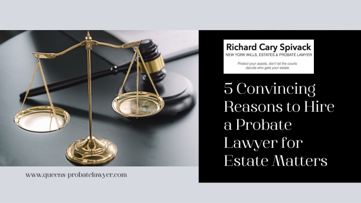 5 convincing reasons to hire a probate lawyer