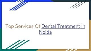 Top Services Of Dental Treatment In Noida