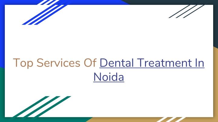 top services of dental treatment in noida