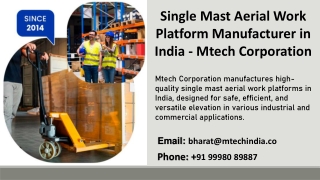 Single Mast Aerial Work Platform Manufacturer in India - Mtech Corporation